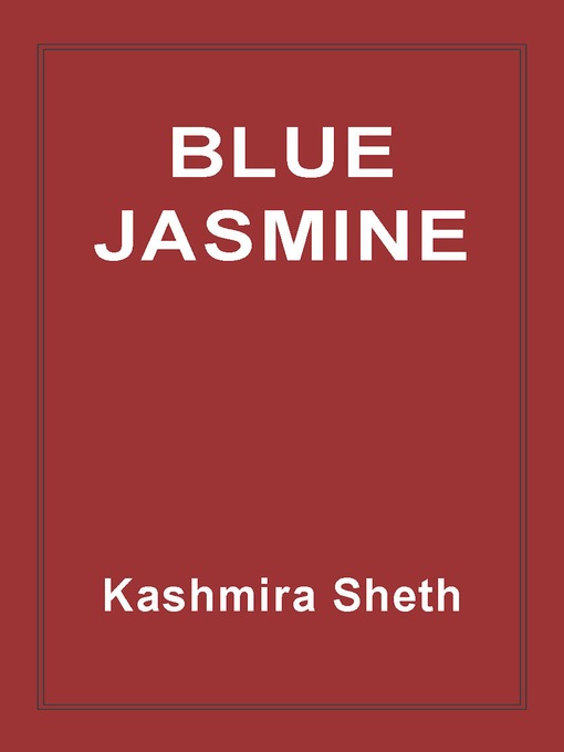 Title details for Blue Jasmine by Kashmira Sheth - Available